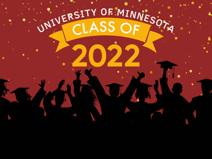 Congratulations University of Minnesota Class of 2022
